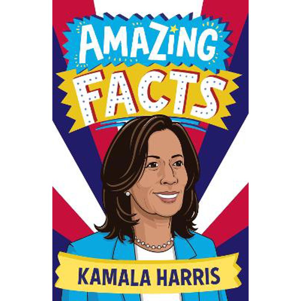 Amazing Facts Kamala Harris (Amazing Facts) (Paperback) - Clive Gifford